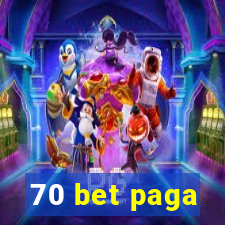 70 bet paga